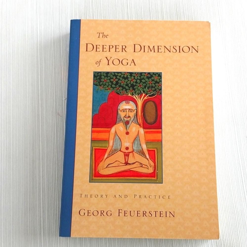 The deeper dimension of Yoga ppbk Georg Feuerstein New